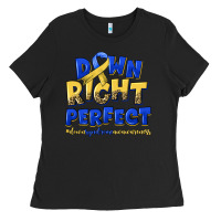 Black down right perfect down syndrome Ladies Tee - Artiststas