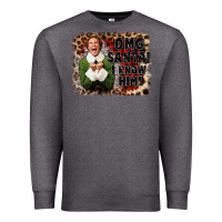 Charcoal Heather omg santa i know him elf Premium Sweatshirt - CowGirlArtShop