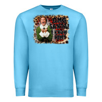 Ocean Blue omg santa i know him elf Premium Sweatshirt - CowGirlArtShop