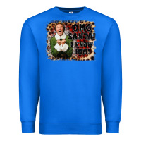 True Royal omg santa i know him elf Premium Sweatshirt - CowGirlArtShop