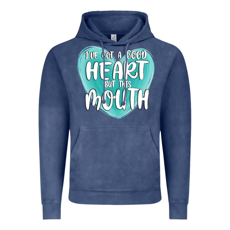 I Have Got A Good Heart But This Mouth Vintage Hoodie by MaliasSmallBusiness | Teevron