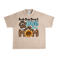 French Oak kinda busy being a dog mom Urban Heavy Tee - MaliasSmallBusiness