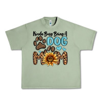 Oil Green kinda busy being a dog mom Urban Heavy Tee - MaliasSmallBusiness