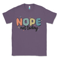 Lavender nope not today Classic Tee - MaliasSmallBusiness