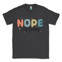 Smoke nope not today Classic Tee - MaliasSmallBusiness