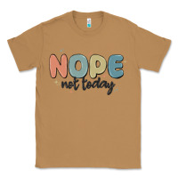 Toasted Coconut nope not today Classic Tee - MaliasSmallBusiness