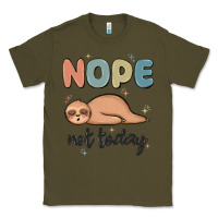 Army Green nope not today Classic Tee - MaliasSmallBusiness