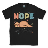 Black nope not today Classic Tee - MaliasSmallBusiness
