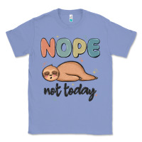 Colony Blue nope not today Classic Tee - MaliasSmallBusiness