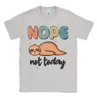 Moon Dust nope not today Classic Tee - MaliasSmallBusiness