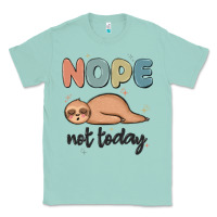 Seafoam nope not today Classic Tee - MaliasSmallBusiness