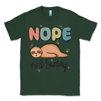 Sports Green nope not today Classic Tee - MaliasSmallBusiness