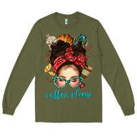 Army Green coffee please messy bun with coffee bean bbs Long Sleeve Tee - BundleAndBundleShop