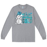 Heather Grey i'm so freaking cold bbs Long Sleeve Tee - BundleAndBundleShop
