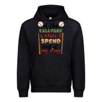 At The Ballpark Is Where I Spend Most My Days Urban Hoodie | Teevron