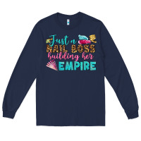 Navy just a nail boss building her empire bbs Long Sleeve Tee - BundleAndBundleShop