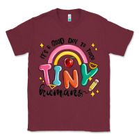 Burgundy its a good day to teach tiny humans Classic Tee - MaliasSmallBusiness
