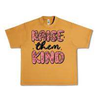 Raise Them Kind Urban Heavy Tee | Teevron