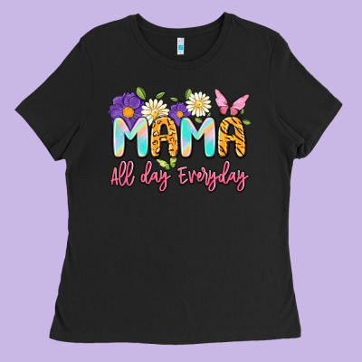 Mama All Day Everyday Ladies Tee Designed By Artiststas