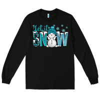 Black let it snow with cute snowman bbs Long Sleeve Tee - BundleAndBundleShop