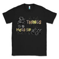 Black the best things in life mess up your hair Classic Tee - MaliasSmallBusiness