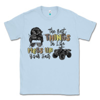Dusty Blue the best things in life mess up your hair Classic Tee - MaliasSmallBusiness
