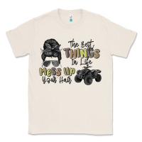 Natural the best things in life mess up your hair Classic Tee - MaliasSmallBusiness