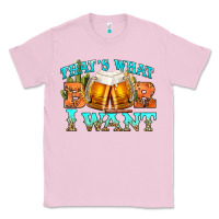 Bubblegum Pink western beer thats what i want Classic Tee - NancyCooperArtShop
