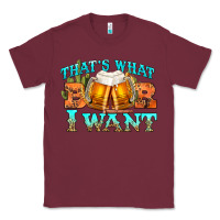 Burgundy western beer thats what i want Classic Tee - NancyCooperArtShop