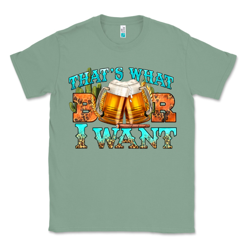 Western Beer Thats What I Want Classic Tee by NancyCooperArtShop | Teevron