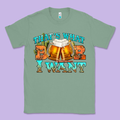Western Beer Thats What I Want Classic Tee Designed By Nancycooperartshop