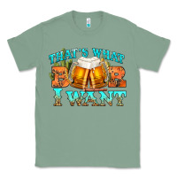 Sage western beer thats what i want Classic Tee - NancyCooperArtShop
