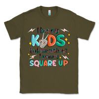 Army Green i love my kids but sometimes i wanna square up Classic Tee - MaliasSmallBusiness