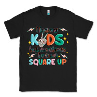 Black i love my kids but sometimes i wanna square up Classic Tee - MaliasSmallBusiness