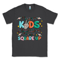 Smoke i love my kids but sometimes i wanna square up Classic Tee - MaliasSmallBusiness