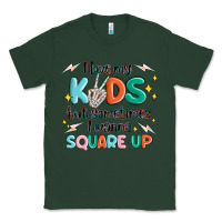 Sports Green i love my kids but sometimes i wanna square up Classic Tee - MaliasSmallBusiness