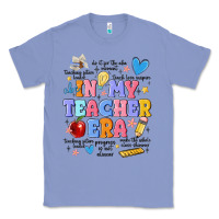 Colony Blue in my teacher era Classic Tee - MaliasSmallBusiness