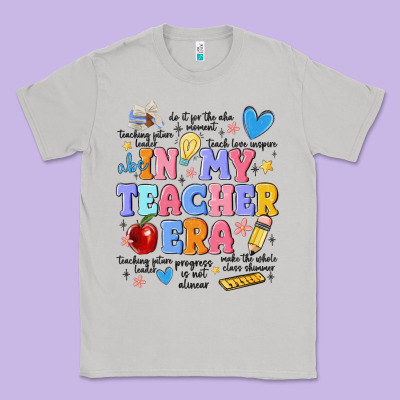 In My Teacher Era Classic Tee Designed By Maliassmallbusiness