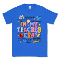 True Royal in my teacher era Classic Tee - MaliasSmallBusiness
