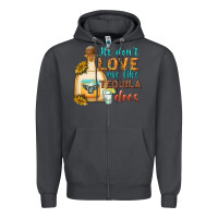 Smoke he dont love me like tequila does Zipper Hoodie - texasbilliewilder