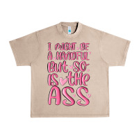 French Oak i might be a handful but so is this ass Urban Heavy Tee - MaliasSmallBusiness