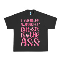 Pigment Black i might be a handful but so is this ass Urban Heavy Tee - MaliasSmallBusiness