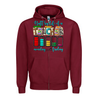 Burgundy battery life of a teacher monday friday Zipper Hoodie - NancyCooperArtShop