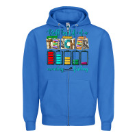 True Royal battery life of a teacher monday friday Zipper Hoodie - NancyCooperArtShop