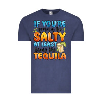 Vintage Denim if you're gonna be salty at least bring the tequil Vintage Tee - MaliasSmallBusiness
