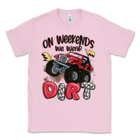 Bubblegum Pink on weekends we wear dirt Classic Tee - MaliasSmallBusiness