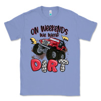 Colony Blue on weekends we wear dirt Classic Tee - MaliasSmallBusiness