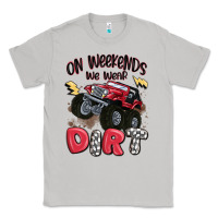 Moon Dust on weekends we wear dirt Classic Tee - MaliasSmallBusiness