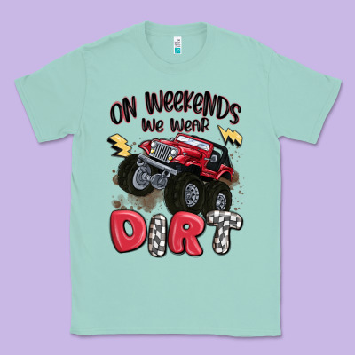 On Weekends We Wear Dirt Classic Tee Designed By Maliassmallbusiness