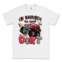 White on weekends we wear dirt Classic Tee - MaliasSmallBusiness